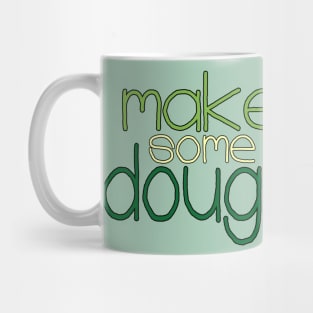 Make some Dough Mug